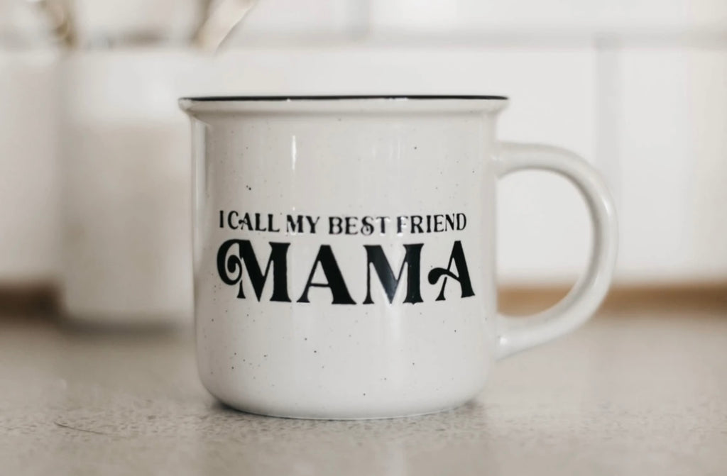 I Call My Best Friend Mama Mug
